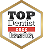 Delaware Today Top Dentist Award 2022