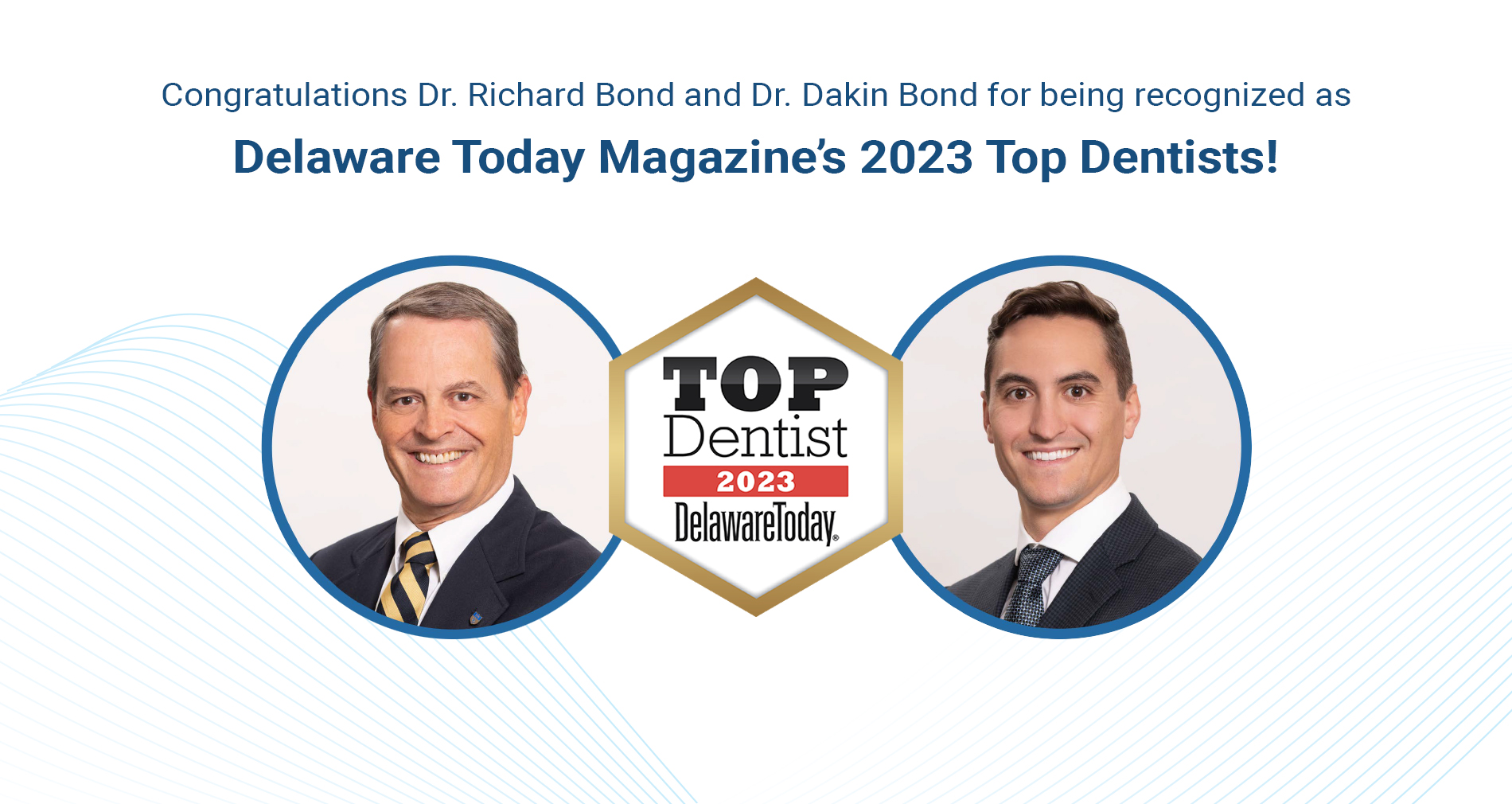 Delaware Today Magazine’s 2023 Top Dentists, Dr. Richard Bond and Dr. Dakin Bond